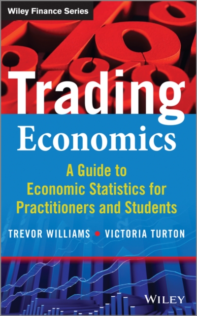 Trading Economics : A Guide to Economic Statistics for Practitioners and Students, PDF eBook