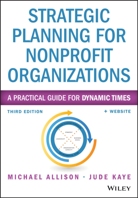 Strategic Planning for Nonprofit Organizations : A Practical Guide for Dynamic Times, EPUB eBook