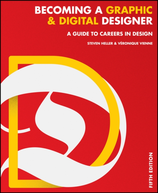 Becoming a Graphic and Digital Designer : A Guide to Careers in Design, Paperback / softback Book