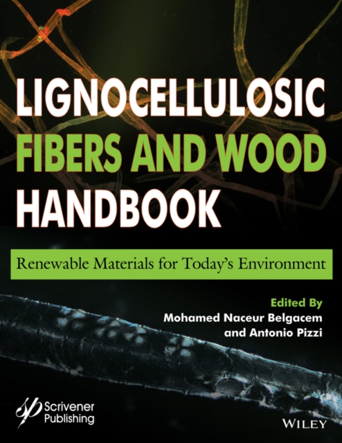 Lignocellulosic Fibers and Wood Handbook : Renewable Materials for Today's Environment, EPUB eBook