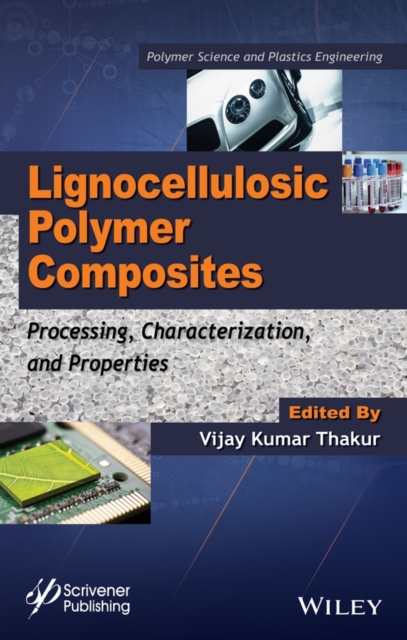 Lignocellulosic Polymer Composites : Processing, Characterization, and Properties, PDF eBook