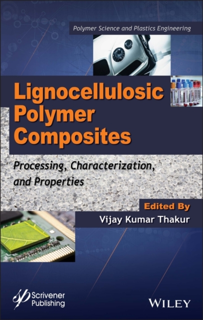 Lignocellulosic Polymer Composites : Processing, Characterization, and Properties, PDF eBook