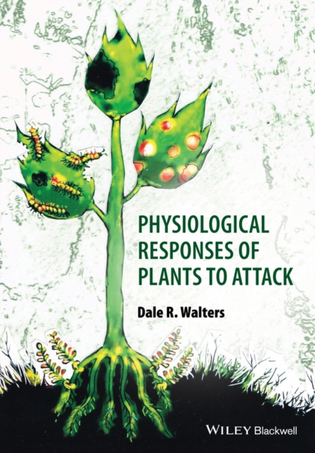 Physiological Responses of Plants to Attack, PDF eBook