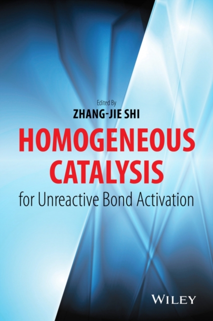 Homogeneous Catalysis for Unreactive Bond Activation, EPUB eBook