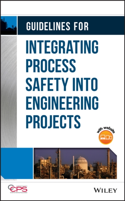 Guidelines for Integrating Process Safety into Engineering Projects, EPUB eBook