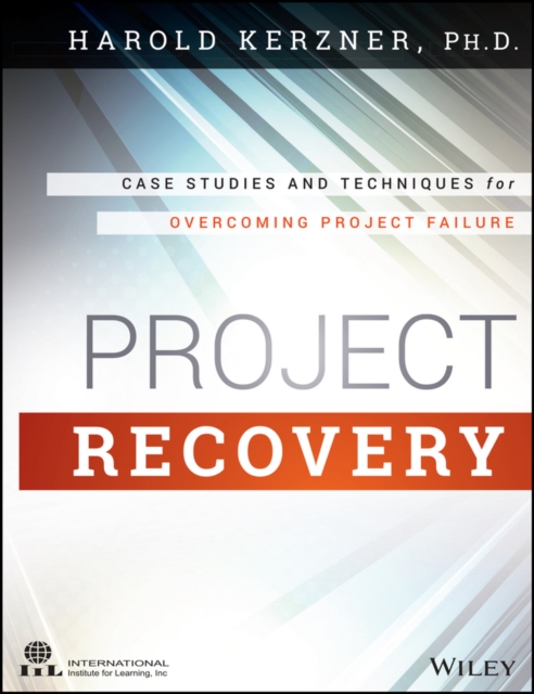 Project Recovery : Case Studies and Techniques for Overcoming Project Failure, PDF eBook