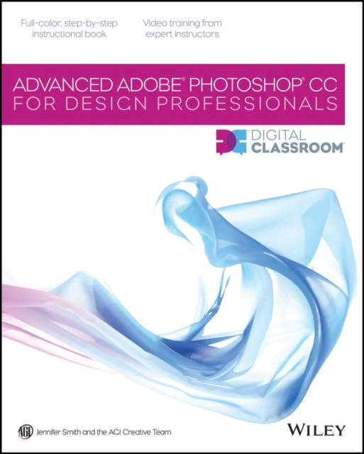 Advanced Photoshop CC for Design Professionals Digital Classroom, PDF eBook