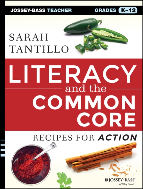 Literacy and the Common Core : Recipes for Action, EPUB eBook