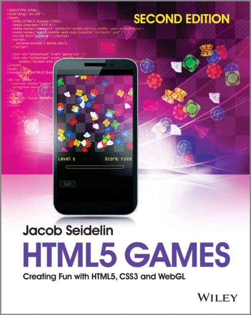 HTML5 Games : Creating Fun with HTML5, CSS3 and WebGL, EPUB eBook