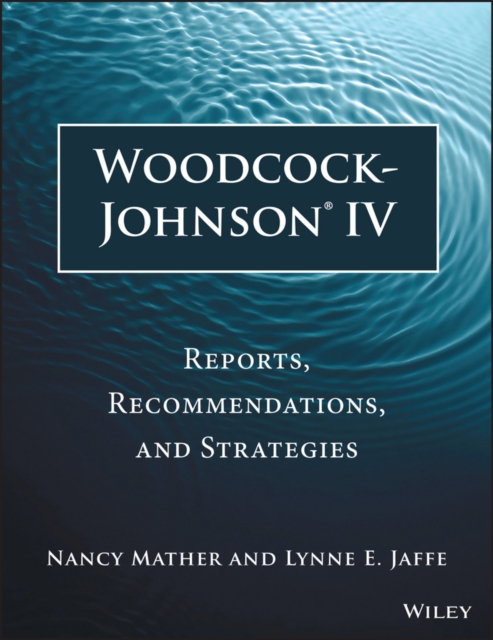 Woodcock-Johnson IV : Reports, Recommendations, and Strategies, EPUB eBook