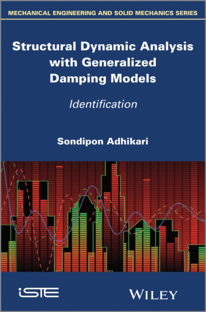 Structural Dynamic Analysis with Generalized Damping Models : Identification, PDF eBook