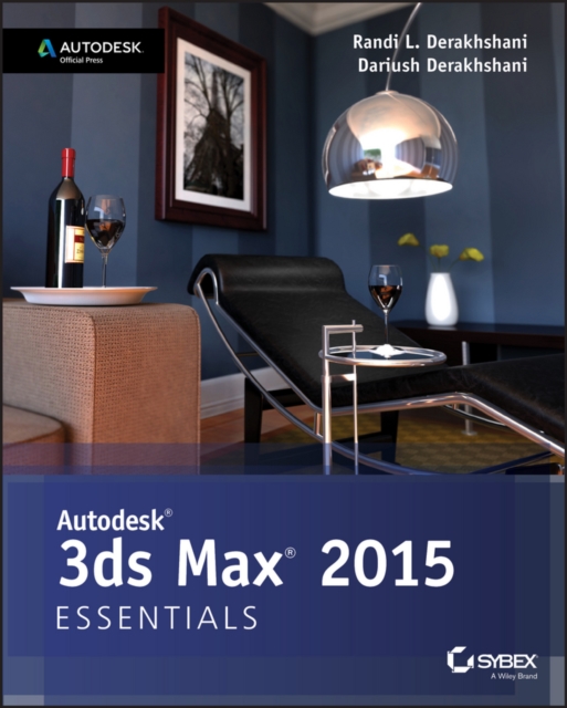 Autodesk 3ds Max 2015 Essentials : Autodesk Official Press, PDF eBook