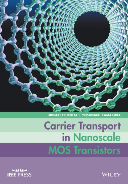 Carrier Transport in Nanoscale MOS Transistors, PDF eBook