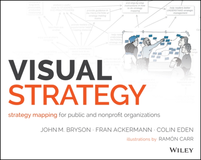 Visual Strategy : Strategy Mapping for Public and Nonprofit Organizations, PDF eBook