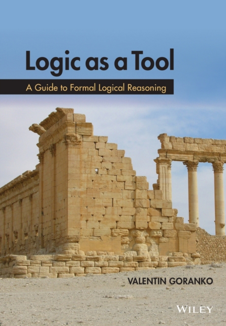 Logic as a Tool : A Guide to Formal Logical Reasoning, EPUB eBook