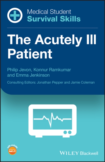 Medical Student Survival Skills : The Acutely Ill Patient, PDF eBook
