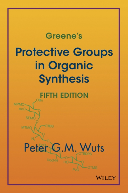 Greene's Protective Groups in Organic Synthesis, PDF eBook