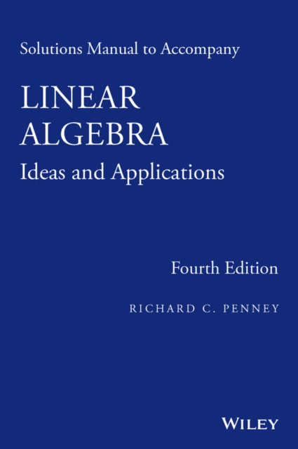 Linear Algebra, Solutions Manual : Ideas and Applications, EPUB eBook