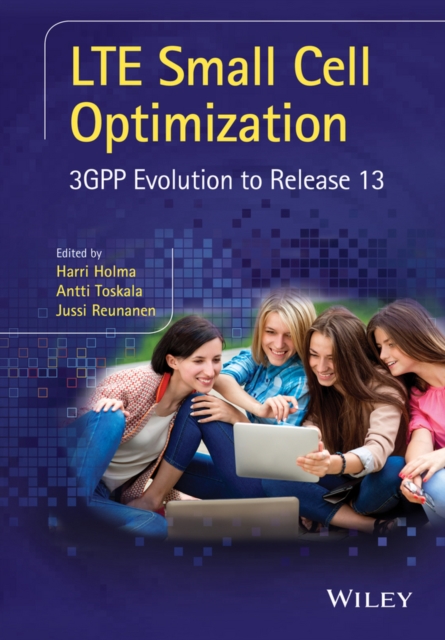 LTE Small Cell Optimization : 3GPP Evolution to Release 13, EPUB eBook