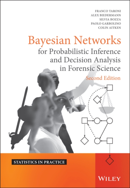 Bayesian Networks for Probabilistic Inference and Decision Analysis in Forensic Science, PDF eBook