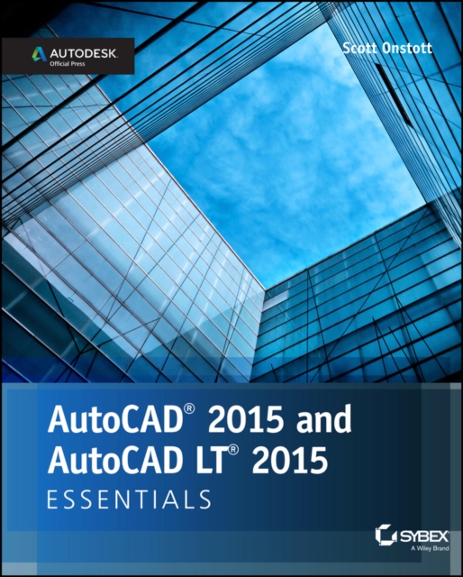 AutoCAD 2015 and AutoCAD LT 2015 Essentials : Autodesk Official Press, PDF eBook