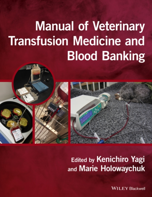 Manual of Veterinary Transfusion Medicine and Blood Banking, PDF eBook
