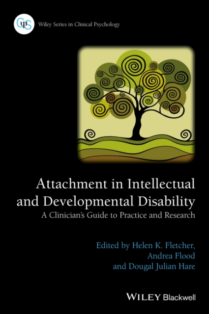 Attachment in Intellectual and Developmental Disability : A Clinician's Guide to Practice and Research, EPUB eBook