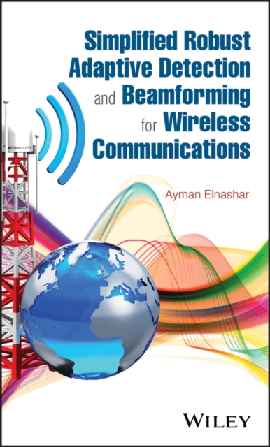 Simplified Robust Adaptive Detection and Beamforming for Wireless Communications, EPUB eBook
