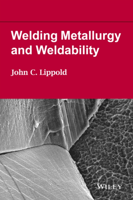 Welding Metallurgy and Weldability, EPUB eBook