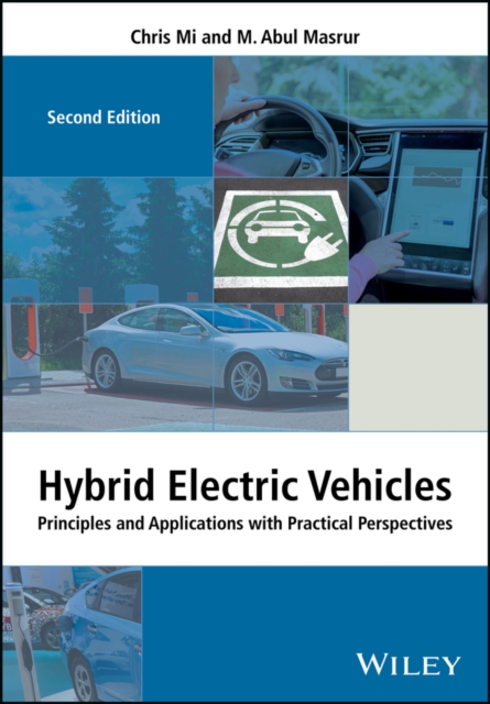 Hybrid Electric Vehicles : Principles and Applications with Practical Perspectives, Hardback Book
