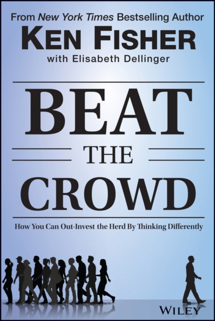 Beat the Crowd : How You Can Out-Invest the Herd by Thinking Differently, EPUB eBook