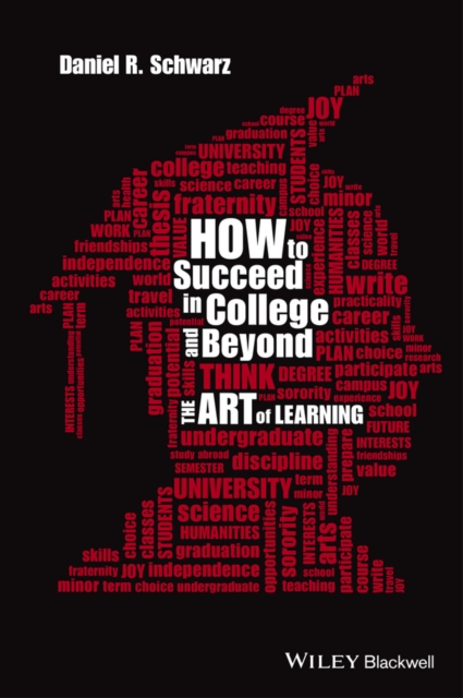 How to Succeed in College and Beyond : The Art of Learning, EPUB eBook