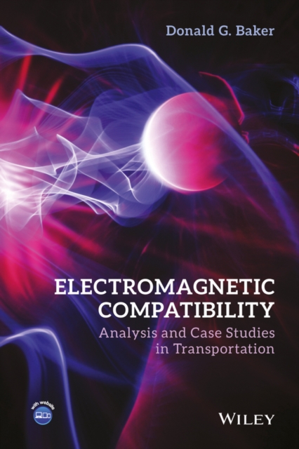 Electromagnetic Compatibility : Analysis and Case Studies in Transportation, PDF eBook