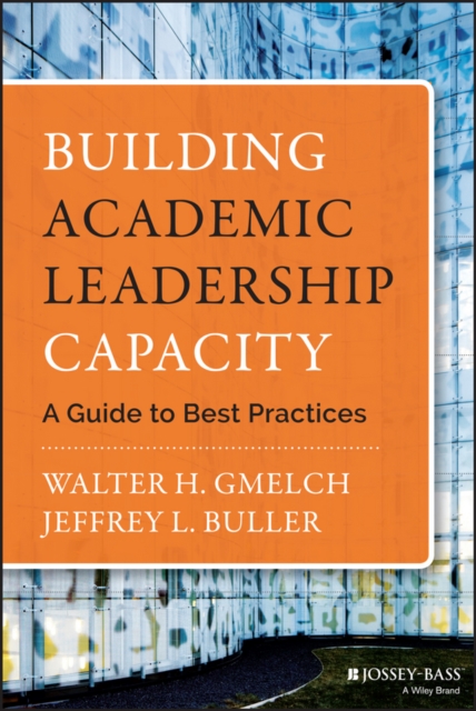 Building Academic Leadership Capacity : A Guide to Best Practices, EPUB eBook