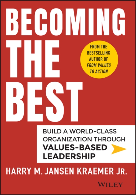 Becoming the Best : Build a World-Class Organization Through Values-Based Leadership, PDF eBook