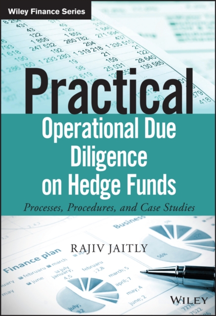 Practical Operational Due Diligence on Hedge Funds : Processes, Procedures, and Case Studies, EPUB eBook