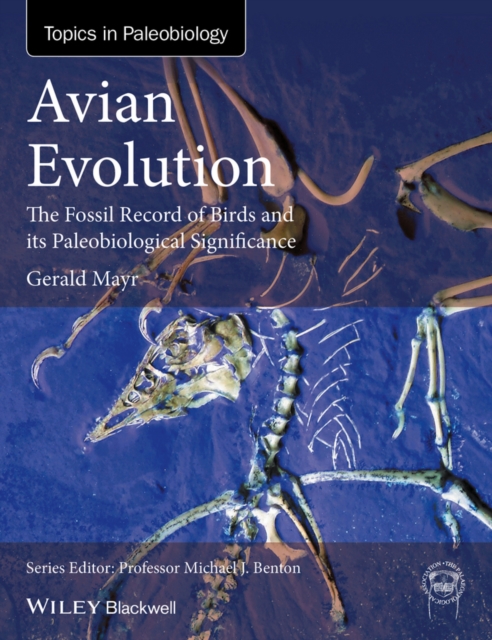 Avian Evolution : The Fossil Record of Birds and its Paleobiological Significance, EPUB eBook