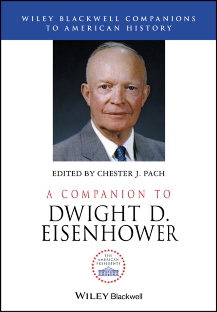 A Companion to Dwight D. Eisenhower, EPUB eBook
