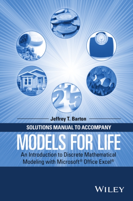 Solutions Manual to Accompany Models for Life : An Introduction to Discrete Mathematical Modeling with Microsoft Office Excel, EPUB eBook