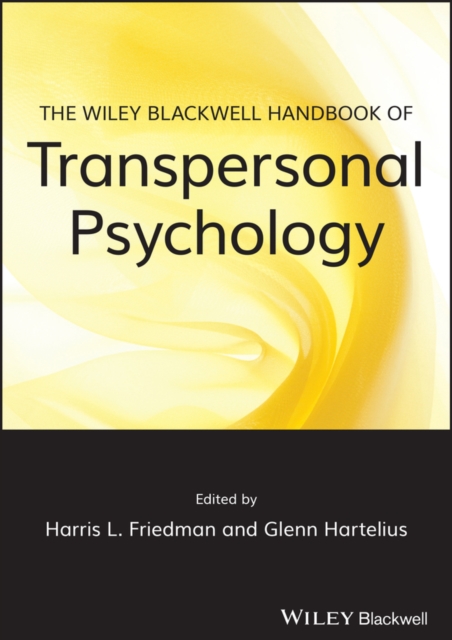 The Wiley-Blackwell Handbook of Transpersonal Psychology, Paperback / softback Book