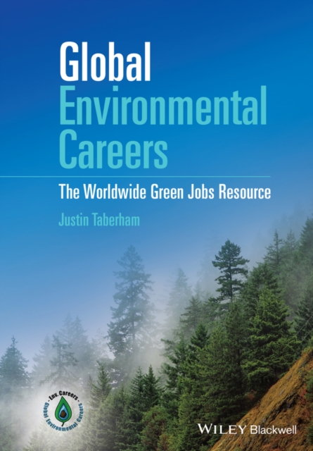 Global Environmental Careers : The Worldwide Green Jobs Resource, Hardback Book