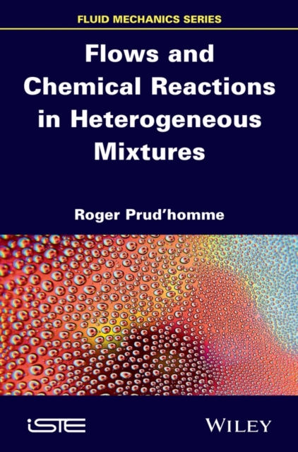 Flows and Chemical Reactions in Heterogeneous Mixtures, EPUB eBook