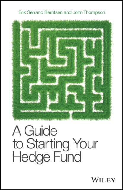 A Guide to Starting Your Hedge Fund, EPUB eBook
