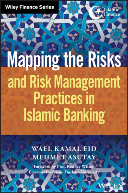 Mapping the Risks and Risk Management Practices in Islamic Banking, PDF eBook