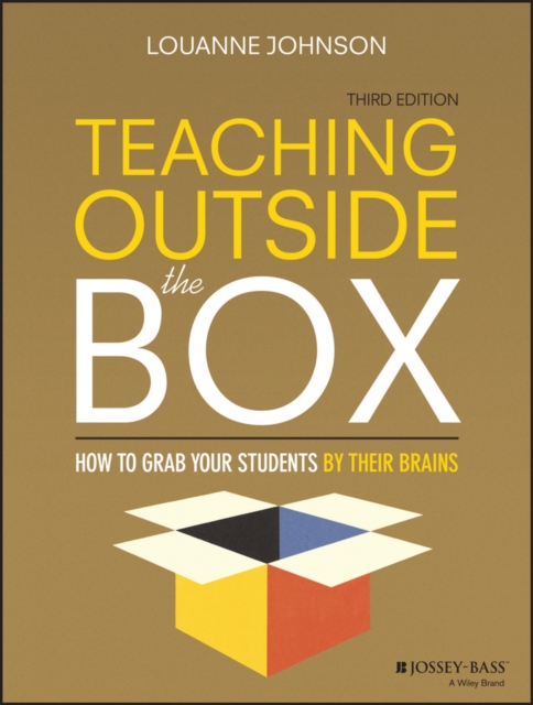 Teaching Outside the Box : How to Grab Your Students By Their Brains, Paperback / softback Book