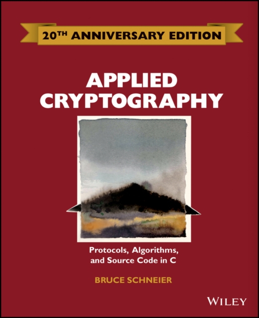 Applied Cryptography : Protocols, Algorithms and Source Code in C, Hardback Book