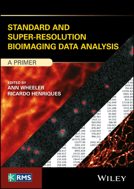 Standard and Super-Resolution Bioimaging Data Analysis : A Primer, PDF eBook