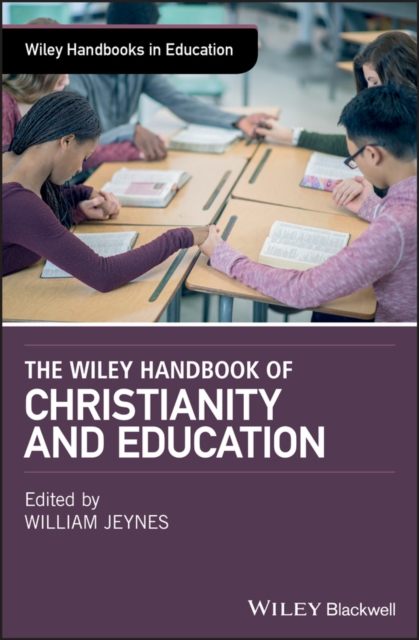The Wiley Handbook of Christianity and Education, PDF eBook