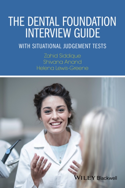 The Dental Foundation Interview Guide : With Situational Judgement Tests, PDF eBook