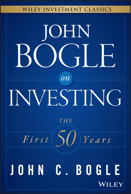 John Bogle on Investing : The First 50 Years, EPUB eBook
